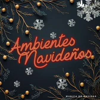 Ambientes Navideños by Musica de Navidad