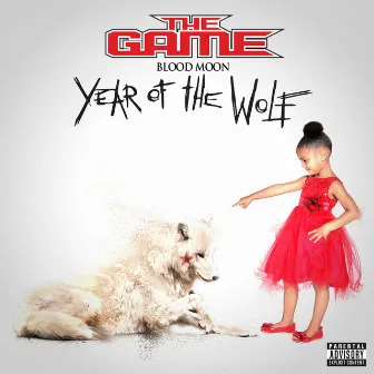 Blood Moon: Year Of The Wolf by The Game