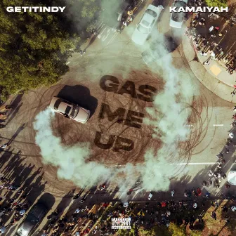 Gas Me Up (feat. Kamaiyah) by Getitindy