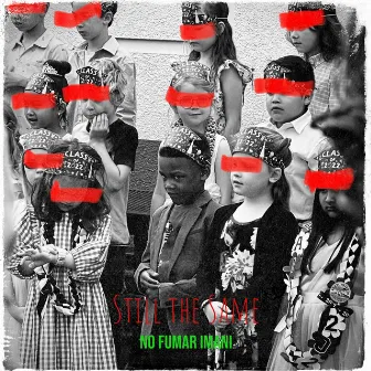 Still the Same by No fumar Imani