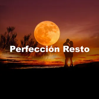 Perfección Resto by Relajarse, Música Relajante