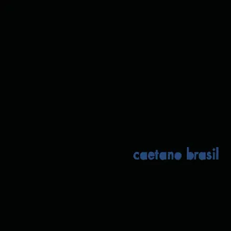 Caetano Brasil by Caetano Brasil