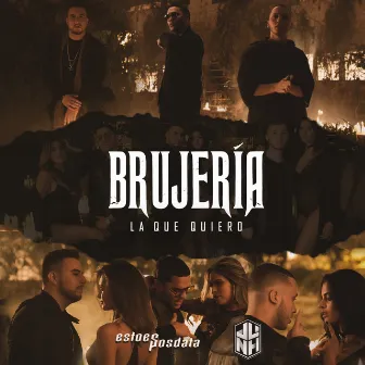 La Que Quiero (Brujería) by EstoeSPosdata