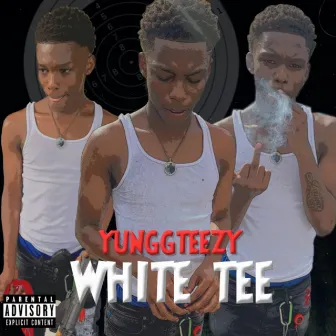 White Tee by YunggTeezy