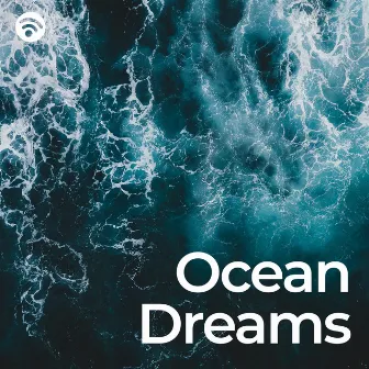 Ocean Dreams: Wave Sounds for Sleep by Beach Sounds