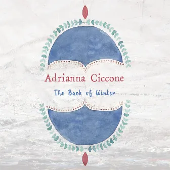 The Back of Winter by Adrianna Ciccone