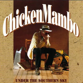 Under The Southern Sky by Chicken Mambo