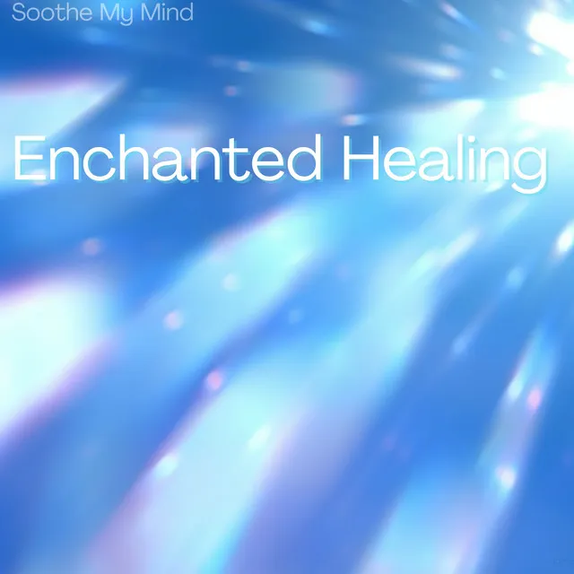 Enchanted Healing (Meditation)