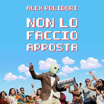 Non lo faccio apposta by Alex Polidori