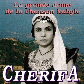 La grande dame de la chanson kabyle by Chérifa