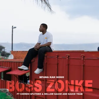 Boss Zonke by Mfana Kah Gogo