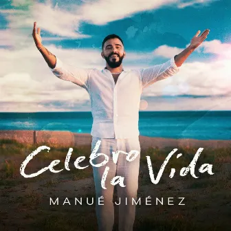 Celebro la Vida by Manué Jiménez