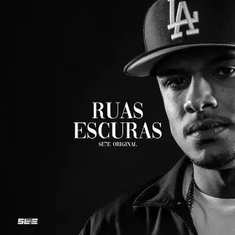 Ruas Escuras by SE7E ORIGINAL