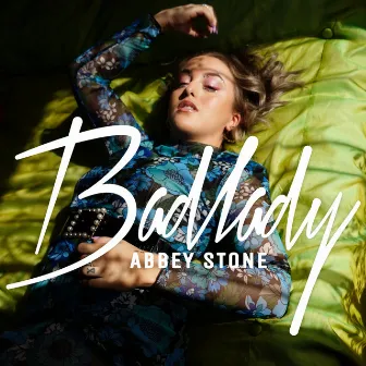 Badlady by Abbey Stone