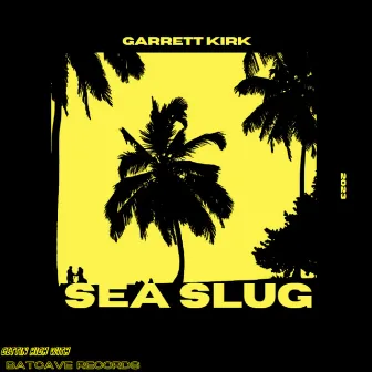 Sea Slug Instrumental by Garrett Kirk