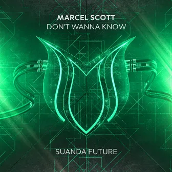 Don't Wanna Know by Marcel Scott