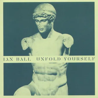 Unfold Yourself by Ian Ball