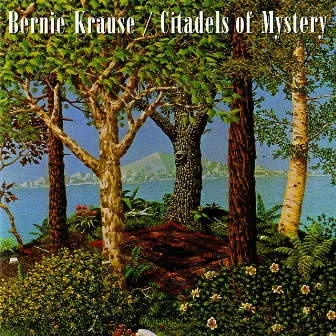 Citadels Of Mystery by Bernie Krause