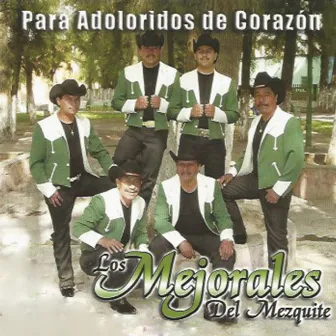 Para Adoloridos de Corazón by Los Mejorales Del Mezquite