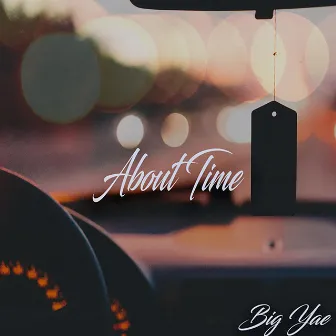 About Time by Big Yae