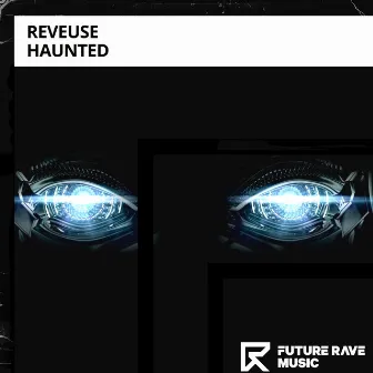 Haunted by Reveuse