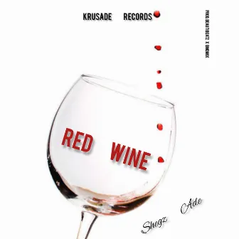 Red Wine by Shegz Ade