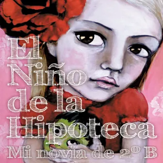 Mi Novia De 2ºb by El Niño de la Hipoteca