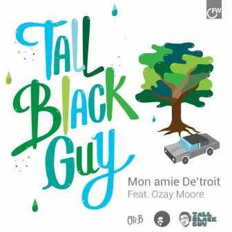 Mon amie De'troit (feat. Ozay Moore) by Tall Black Guy