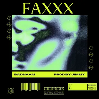 Faxxx by BADNAAM