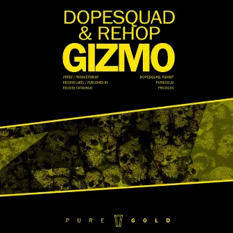 Gizmo by The Dope Squad