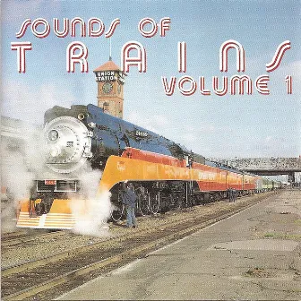 Sounds of Trains, Vol. 1 by Brad Miller