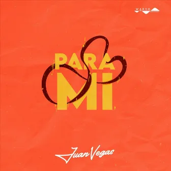 Para Mi by Juan Vegas