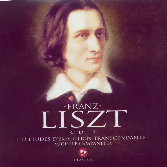 Liszt - 12 Études D'Execution Transcendante by Michele Campanella