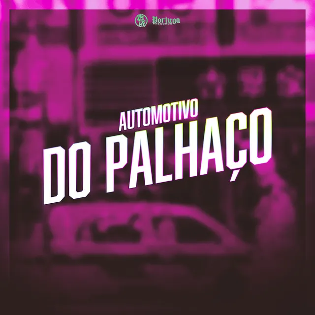 Automotivo do Palhaço