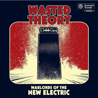 Warlords of the New Electric by Wasted Theory