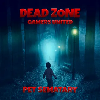 Pet Sematary by Dead Zone