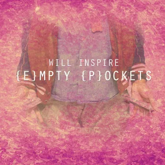 Empty Pockets by Will Inspire