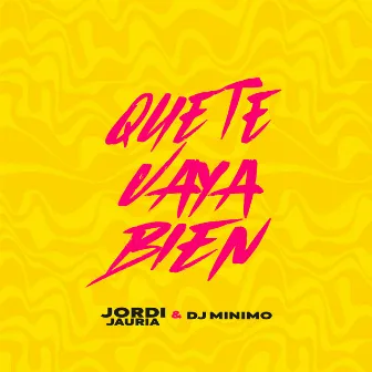 Que Te Vaya Bien by Dj Minimo