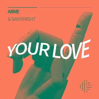 Your Love by ARME