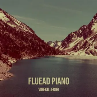 Fluead Piano by Vibekiller09