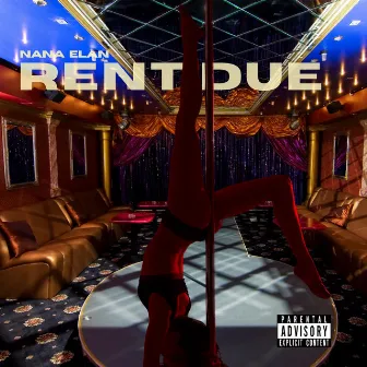 Rent Due (Run It) by Nana Elan