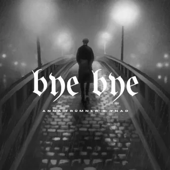 Bye Bye by Anna Trümner