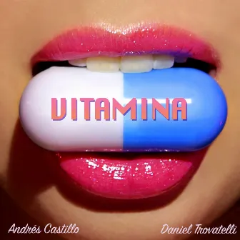 Vitamina by Daniel Trovatelli