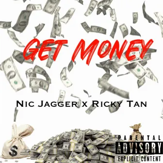 Get Money by Nic Jagger