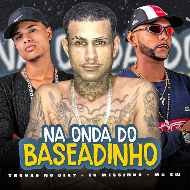 Na Onda do Baseadinho (feat. Trovão no Beat)