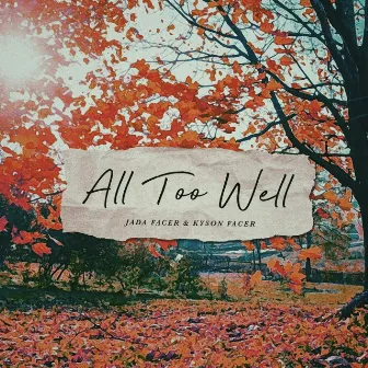 All Too Well by Jada Facer