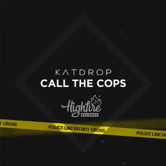 Call The Cops by Katdrop