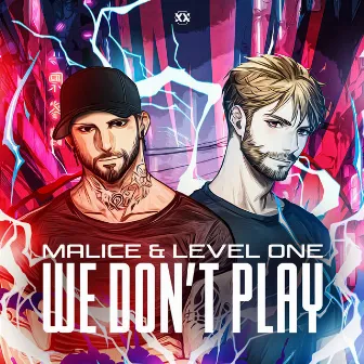 We Don't Play by Malice