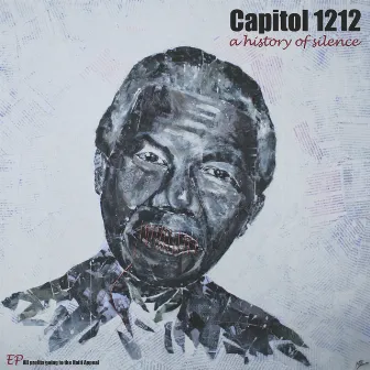 A History of Silence EP (All Profits going to Haiti) by Capitol 1212