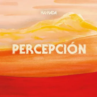 Percepción by Hamada